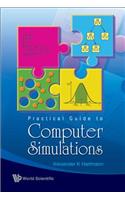Practical Guide To Computer Simulations (With Cd-rom)