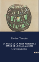 La Bande de la Belle Alliettela Bande de la Belle Alliette