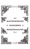 Sculpted Decoration - 400 Documents vol. 2 - Décoration Sculptée