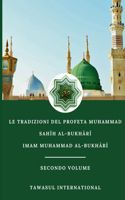 Tradizioni del Profeta Muhammad Sahīh Al-Bukhārī Secondo Volume