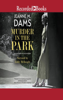 Murder in the Park: (1 Oak Park Village Mystery)