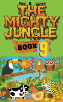The Mighty Jungle: (9 The Mighty Jungle)