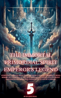 Immortal Primordial Spirit Emperor's Legend