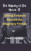 Making of the Movie IF: Joining Forces to Reunite the Imaginary Friends