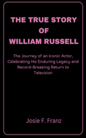 True Story Of William Russell