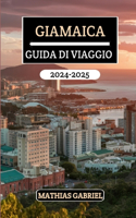 Giamaica Guida Di Viaggio 2024 - 2025