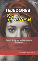 Tejedores del Universo: Donde la mente y el cosmos se funden