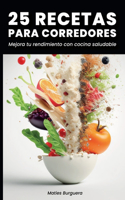 25 Recetas Para Corredores