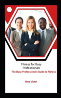 Fitness for Busy Professionals