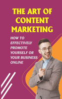 The Art Of Content Marketing