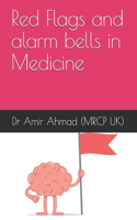 Red Flags and alarm bells in Medicine