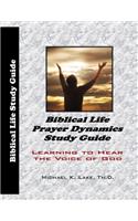 Biblical Life Prayer Dynamics Study Guide