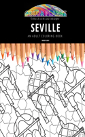 Seville: AN ADULT COLORING BOOK: An Awesome Coloring Book For Adults(363 Color Planet)