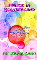 Malice In Blunderland: Jeff and Jean in the International Film World