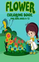 Flowers Coloring Book for Kids Ages 6-12