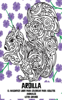 El magnífico libro para colorear para adultos - Letra grande - Animales - Ardilla