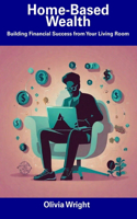 Home-Based Wealth