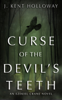 Curse of the Devil's Teeth: An Ezekiel Crane Novel