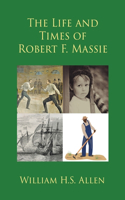 Life and Times of Robert F. Massie