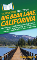 HowExpert Guide to Big Bear Lake, California