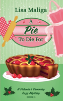 Pie to Die For (A Yolanda's Yummery Cozy Mystery Book 3)