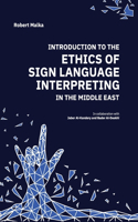 Introduction to the Ethics of Sign Language Interpreting in the Middle East