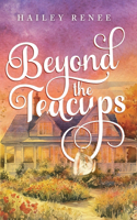 Beyond The Teacups
