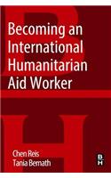 Becoming an International Humanitarian Aid Worker
