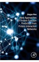 New Approaches of Protein Function Prediction from Protein Interaction Networks