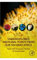 Underexplored Medicinal Plants from Sub-Saharan Africa