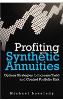 Profiting with Synthetic Annuities