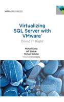Virtualizing SQL Server with VMware: Doing IT Right(VMware Press Technology)