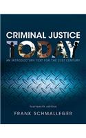 Criminal Justice Today: An Introductory Text for the 21st Century, Student Value Edition