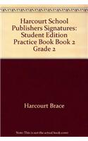 Harcourt School Publishers Signatures: Student Edition Practice Book Book 2 Grade 2