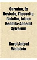 Carmina, Ex Hesiodo, Theocrito, Colutho, Latine Reddita; Adcedit Sylvarum