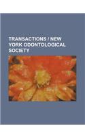 Transactions New York Odontological Society