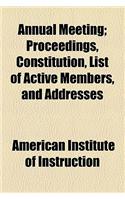 Annual Meeting; Proceedings, Constitution, List of Active Members, and Addresses
