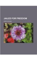 Jailed for Freedom