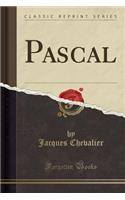 Pascal (Classic Reprint)