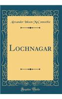Lochnagar (Classic Reprint)
