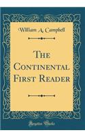 The Continental First Reader (Classic Reprint)