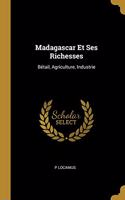 Madagascar Et Ses Richesses