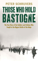 Those Who Hold Bastogne