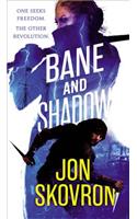 Bane and Shadow
