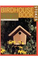 The Complete Birdhouse Book: The Easy Guide to Attracting Nesting Birds