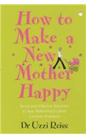 How To Make A New Mother Happy