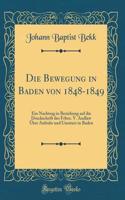 Die Bewegung in Baden von 1848-1849: Ein Nachtrag in Beziehung auf die Druckschrift des Frhrn. V. Andlaw Über Aufruhr und Umsturz in Baden (Classic Reprint)