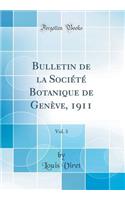 Bulletin de la SociÃ©tÃ© Botanique de GenÃ¨ve, 1911, Vol. 3 (Classic Reprint)