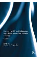 Linking Health and Education for African American Students' Success