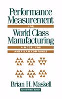 Performance Measurement for World Class Manufacturing : A Model for American Companies